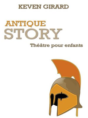 cover image of Antique Story (théâtre pour enfants)